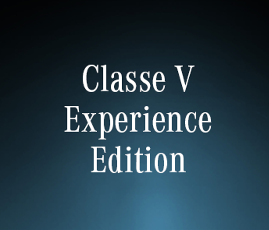 Classe V Experience Edition (1) Classe V Experience Edition (1)